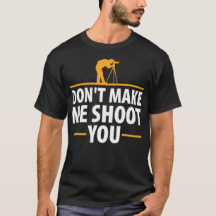 Låt mig inte slå dig på kameramotografi t t shirt
