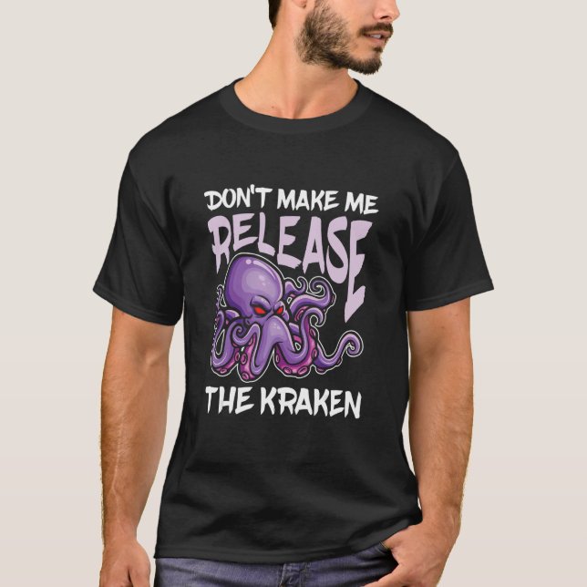 Låt mig inte släppa Kraken för Octopus Fläkt T Shirt (Framsida)
