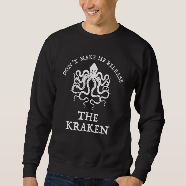 Låt mig inte släppa Kraken Funny Sea Monster Lång Ärmad Tröja (Framsida)