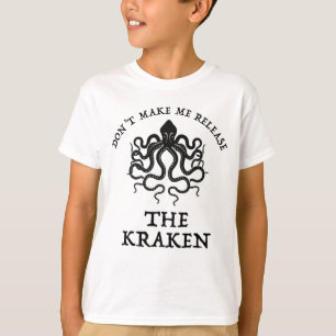 Låt mig inte släppa Kraken T Shirt