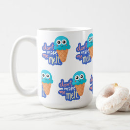 Låt mig inte smälta glass kaffemugg
