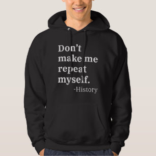 Låt mig inte upprepa mig själv hoodie