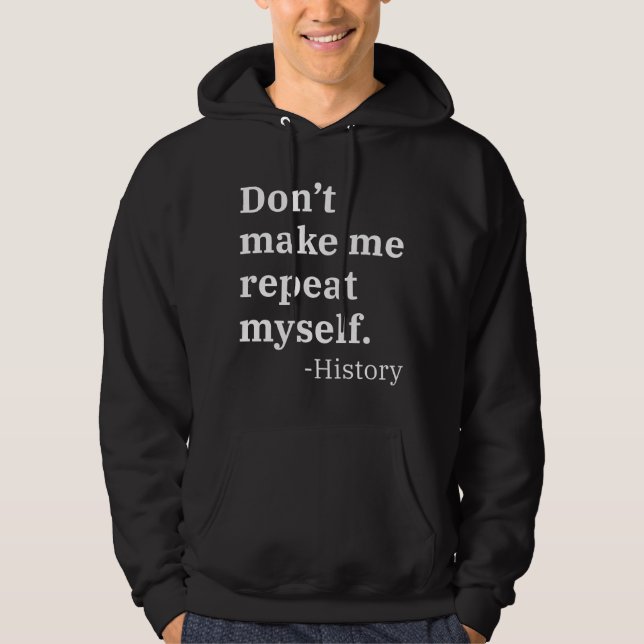 Låt mig inte upprepa mig själv hoodie (Framsida)