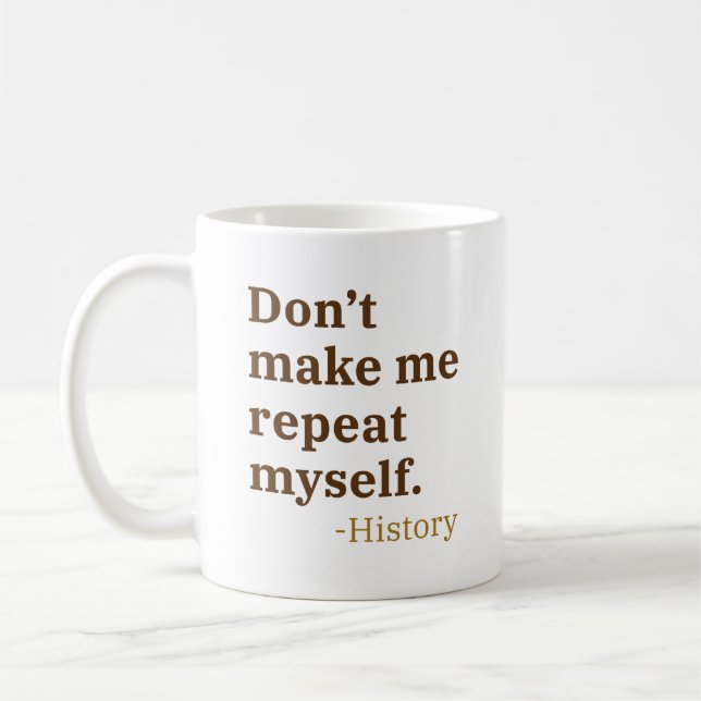 Låt mig inte upprepa mig själv kaffemugg (Vänster)