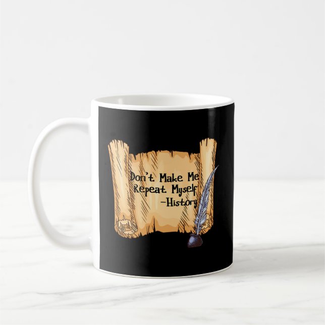 Låt mig inte upprepa min historielärarcitat kaffemugg (Vänster)