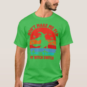 Låt mig inte vända mitt häxomkopplare Halloween (2 T Shirt