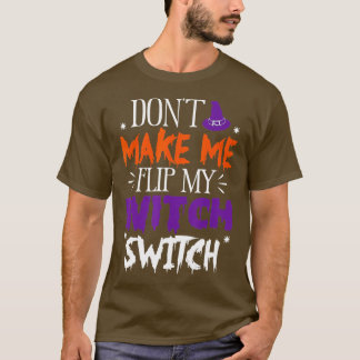 Låt mig inte vända mitt häxomkopplare Halloween (3 T Shirt