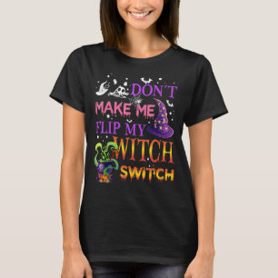 Låt mig inte vända mitt häxväxel Halloween_15 T Shirt
