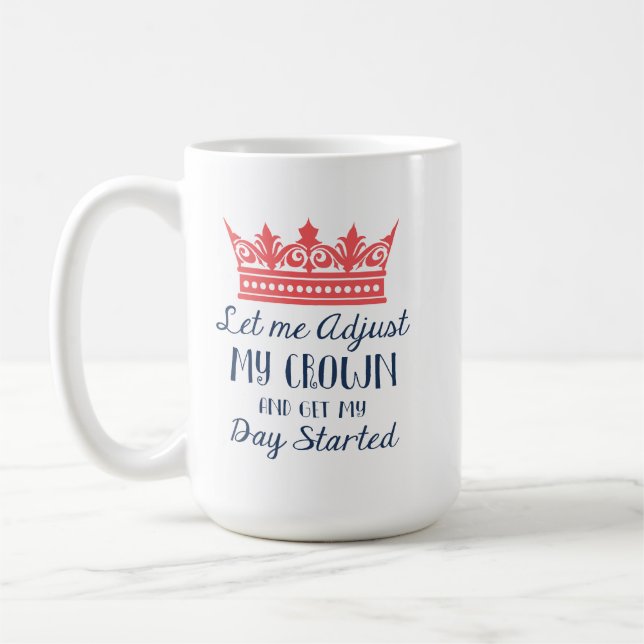 Låt mig justera min krona kaffemugg (Vänster)