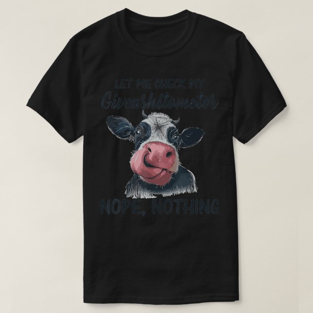 Låt mig kolla min giveashitometer-funny Cow T Shirt (Design framsida)