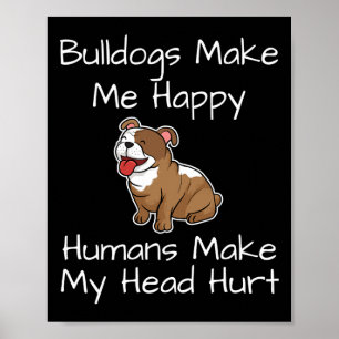 Låt mig Lycklig Humans få mitt huvud att Ont Hunda Poster