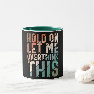 LÅT MIG ÖVERTÄNKA DEN HÄR FUNNTIONEN KAFFEMUGG