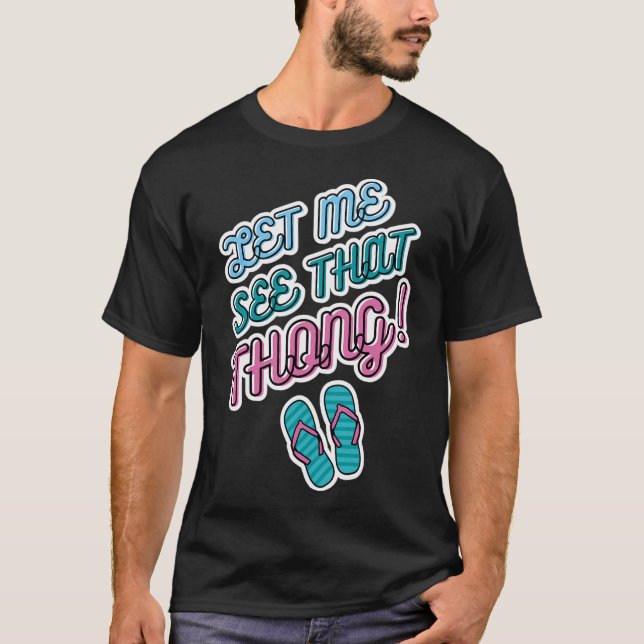 Låt mig se att det är en lätt flip-flops t shirt (Framsida)