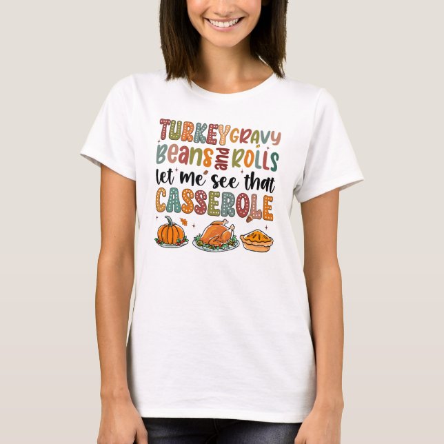 Låt mig se Casserole-Thanksgivingen T Shirt (Framsida)
