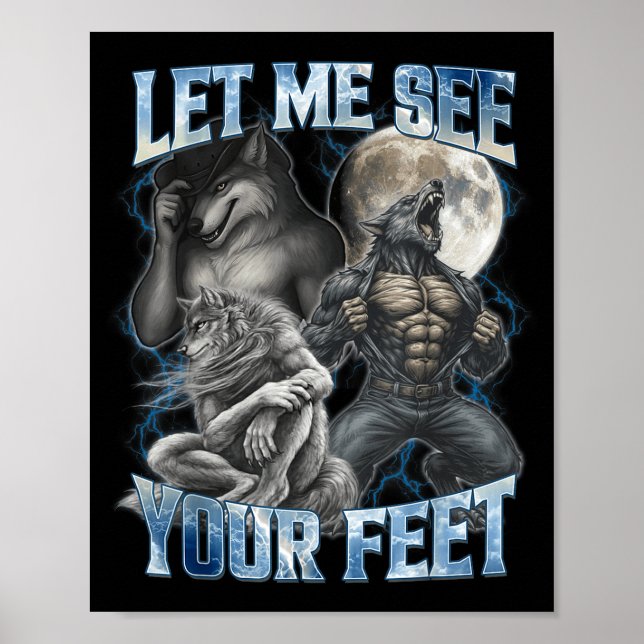 Låt mig se dina fötter Cool Rolig Alpha Wolf Meme  Poster (Framsidan)