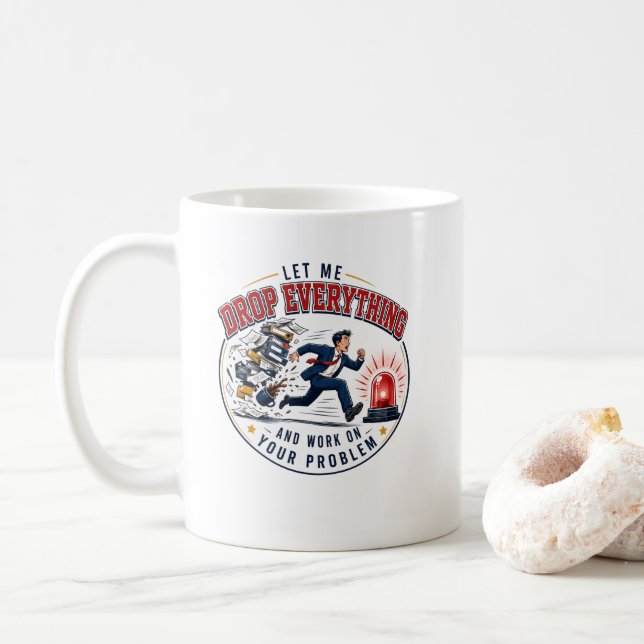 Låt mig släppa allt och jobba på ditt problem kaffemugg (Med munk)