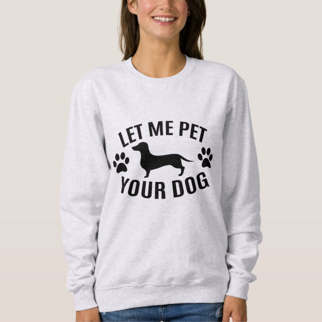 Låt mig smeka din hund - hundälskare          t shirt (Framsida)