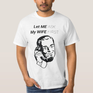 LÅT MIG STÄLLA EN FRÅGA TILL MIG FÖRST T SHIRT