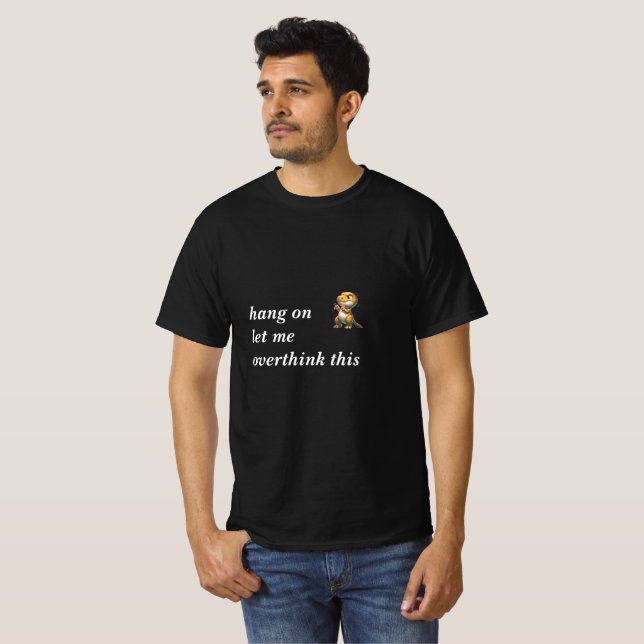 Låt mig stanna vid tänkan. t shirt (Hel framsida)