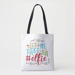 Låt mig ta en Elfie-jul | Tote Bag Tygkasse
