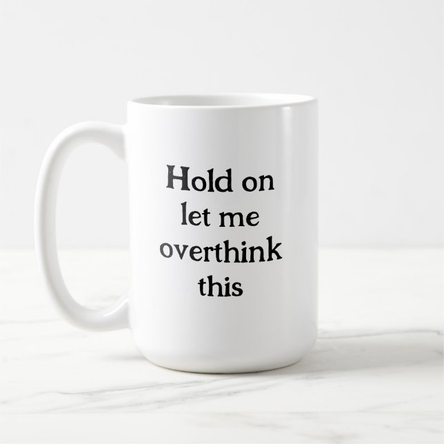 Låt mig tänka över den här fina citatet kaffemugg (Vänster)