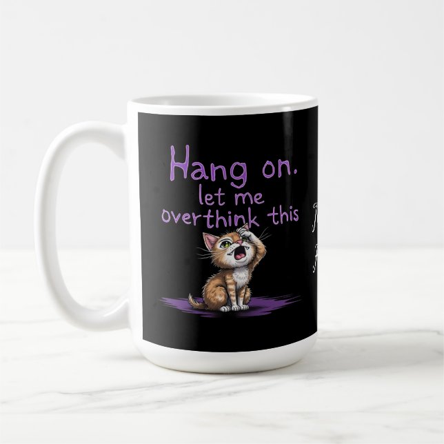 Låt mig tänka över den här fina inledningen kaffemugg (Vänster)