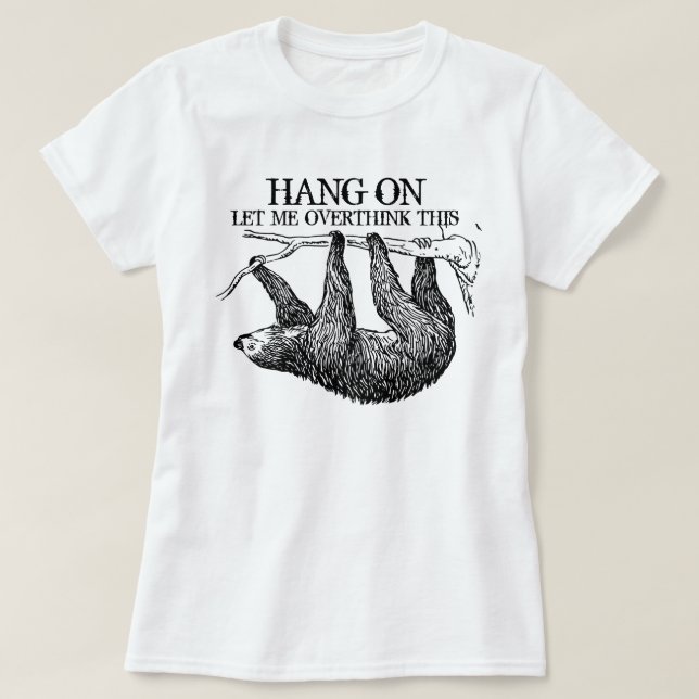 Låt mig tänka över den här Sloth T-Shirt (Design framsida)