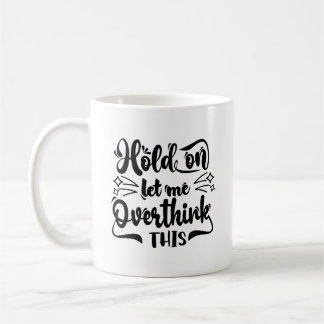 Låt mig tänka över den här typografin Mugg