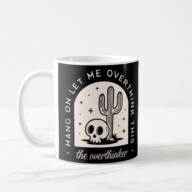 Låt mig tänka över det här övertänkandet kaffemugg (Vänster)
