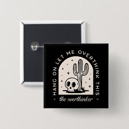 Låt mig tänka över det här övertänkandet knapp