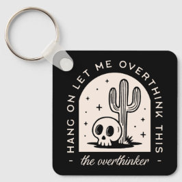 Låt mig tänka över det här övertänkandet nyckelring