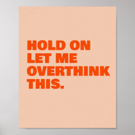 Låt mig tänka över det här. poster