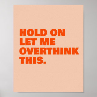 Låt mig tänka över det här. poster