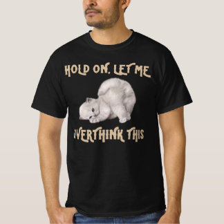 Låt mig tänka över det här t shirt