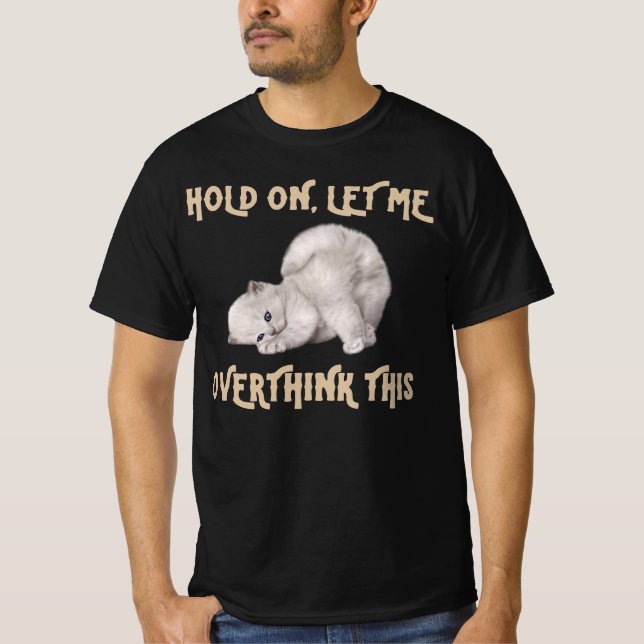 Låt mig tänka över det här t shirt (Framsida)