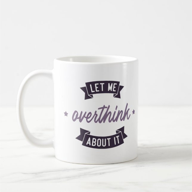 Låt mig tänka över det kaffemugg (Vänster)