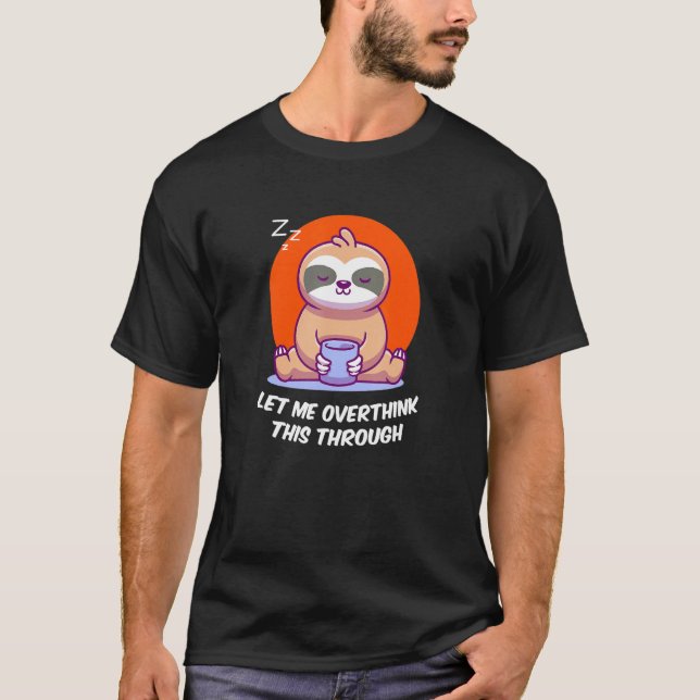 Låt mig tänka över detta genom Sarkastic Introvert T Shirt (Framsida)