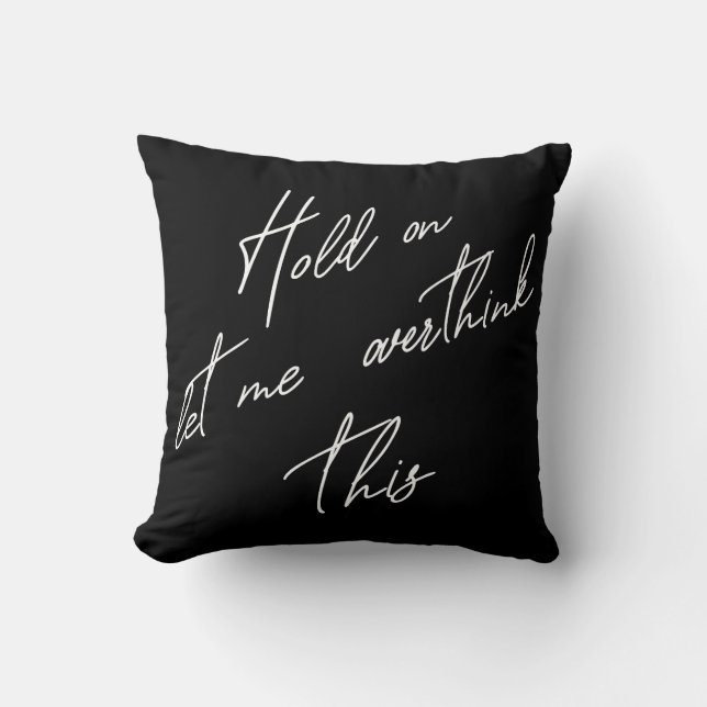 Låt mig tänka över detta kudde (Framsida)