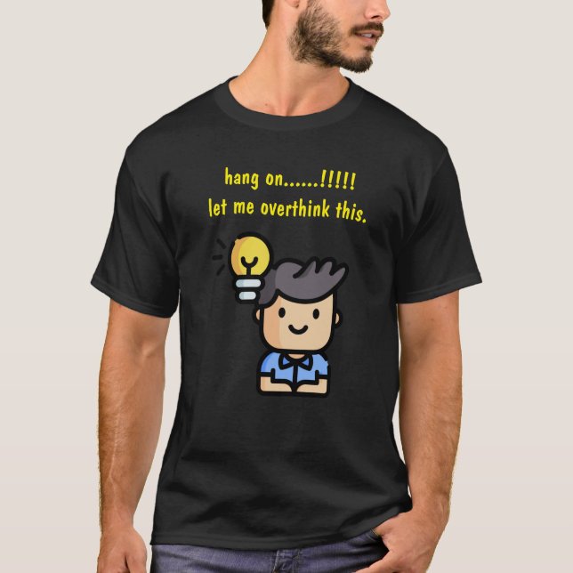 Låt mig tänka över detta t shirt (Framsida)