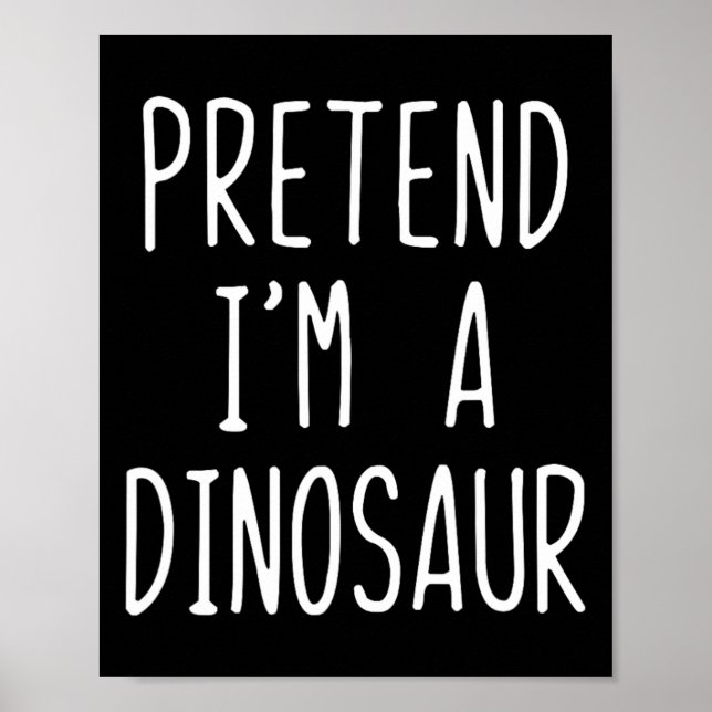 Låt mig vara en dinosauriekostym Halloween lat vux Poster (Framsidan)