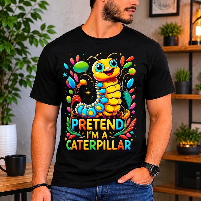 Låt mig vara en fjärilslarv t shirt (Pretend I'm A Caterpillar T-Shirt)