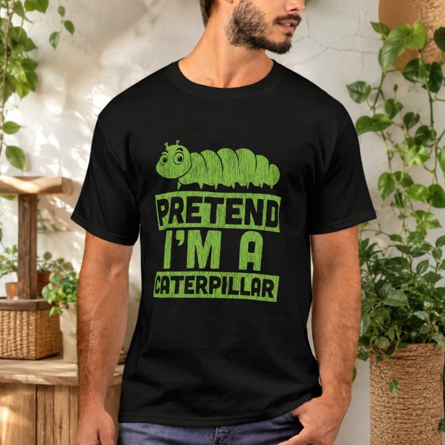 Låt mig vara en fjärilslarv t shirt (Pretend I'm A Caterpillar T-Shirt)
