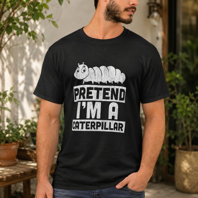 Låt mig vara en fjärilslarv t shirt (Pretend I'm A Caterpillar T-Shirt)