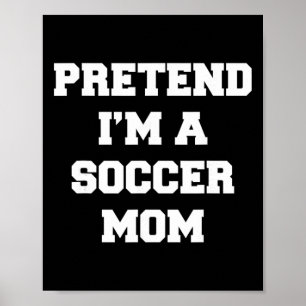 Låt mig vara en fotbollsmamma Rolig mors dag fotbo Poster