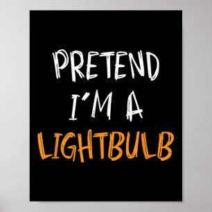 Låt mig vara en glödlampa Rollig lat Halloween-kos Poster