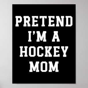 Låt mig vara en hockeymamma Rolig hockeypappa Hock Poster
