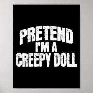 Låt mig vara en läskig docka Roligt Halloween-kost Poster