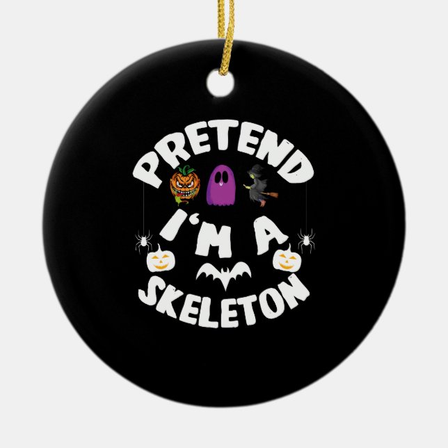 Låt Mig Vara En Skelett Halloween Kostym Gåva Julgransprydnad Keramik (Framsidan)