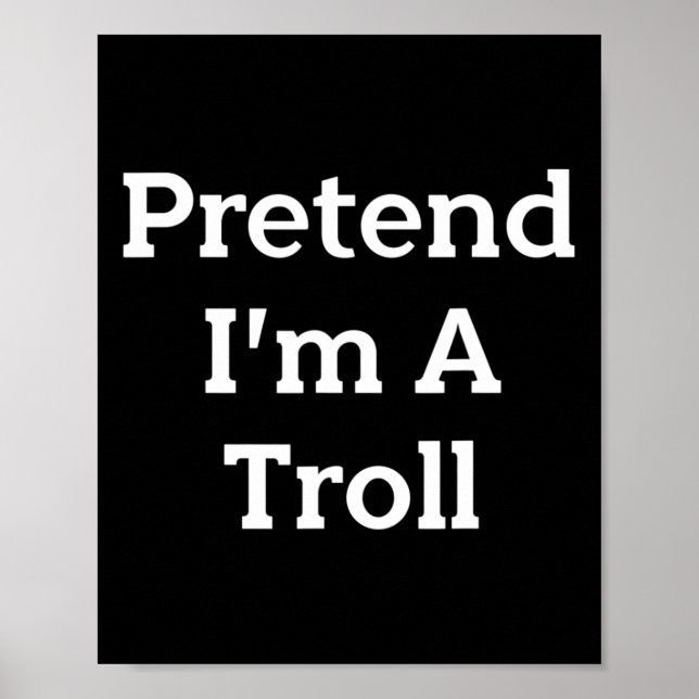 Låt mig vara en Troll kostymfest rolig Halloween  Poster (Framsidan)
