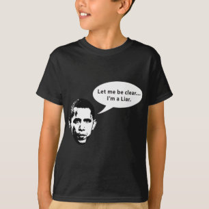 Låt mig vara klar…, Barack Obama är en Liar Tee Shirt